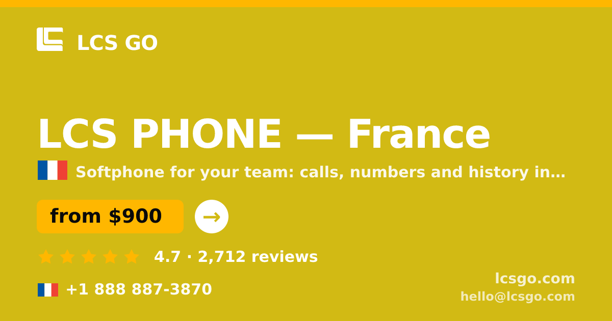 LCS PHONE in France — from $900/mo, rated 4.7/5 by 2712 clients. LCS GO.