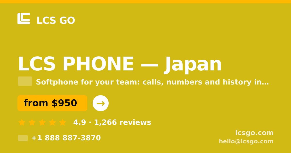 LCS PHONE in Japan — from $950/mo, rated 4.9/5 by 1266 clients. LCS GO.