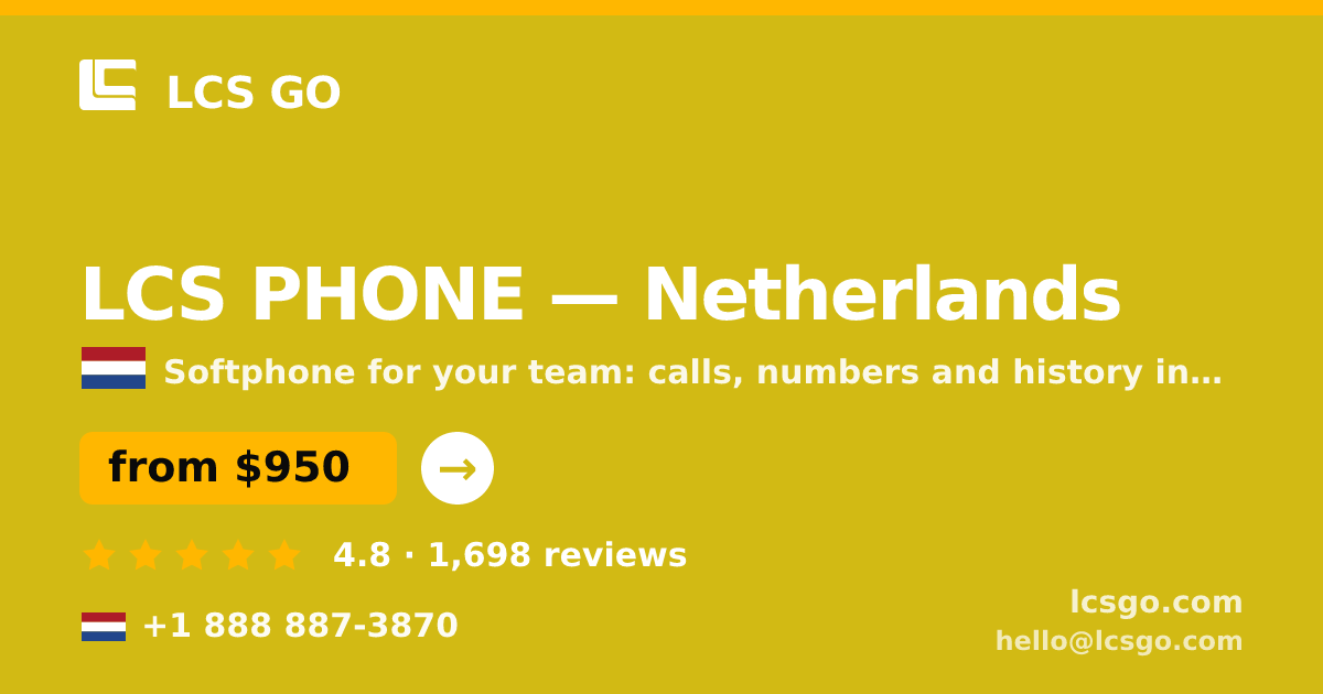 LCS PHONE in Netherlands — from $950/mo, rated 4.8/5 by 1698 clients. LCS GO.