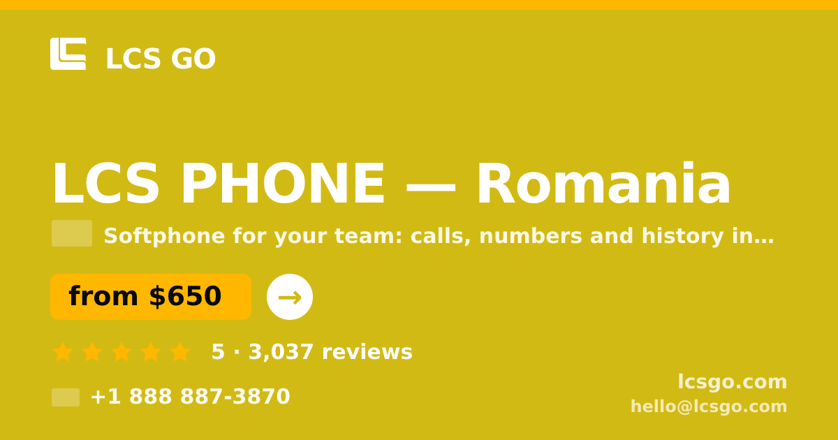 LCS PHONE in Romania — from $650/mo, rated 5/5 by 3037 clients. LCS GO.