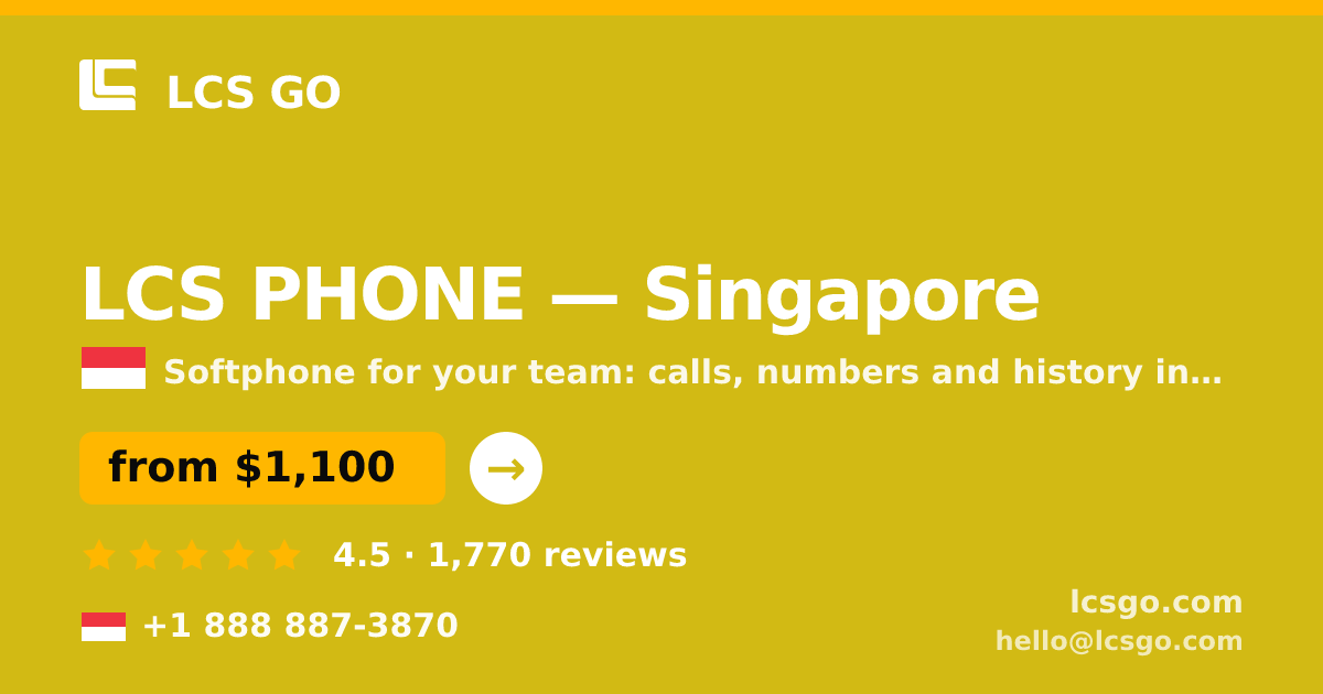 LCS PHONE in Singapore — from $1,100/mo, rated 4.5/5 by 1770 clients. LCS GO.