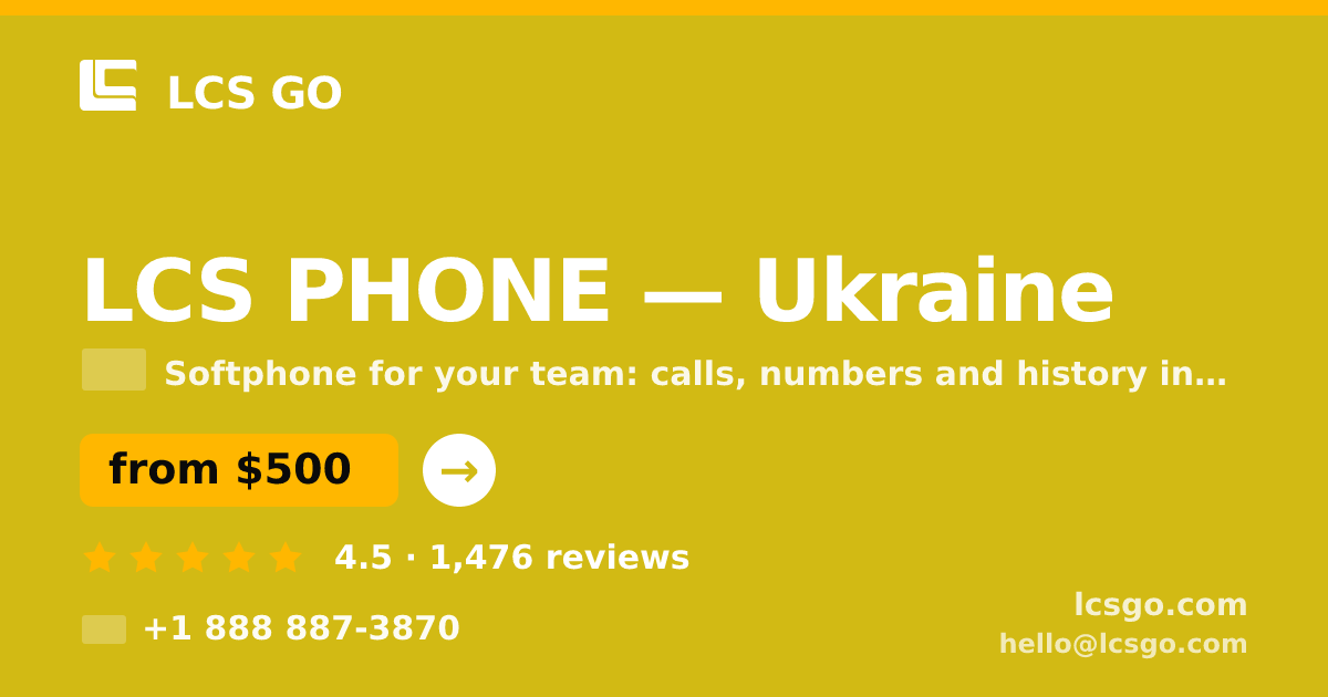 LCS PHONE in Ukraine — from $500/mo, rated 4.5/5 by 1476 clients. LCS GO.
