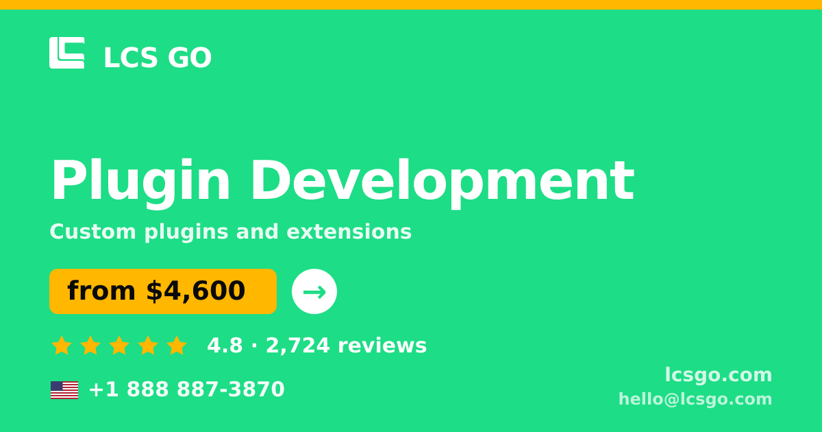 Plugin Development in the USA — from $4,600, rated 4.8/5 by 2724 clients. LCS GO.