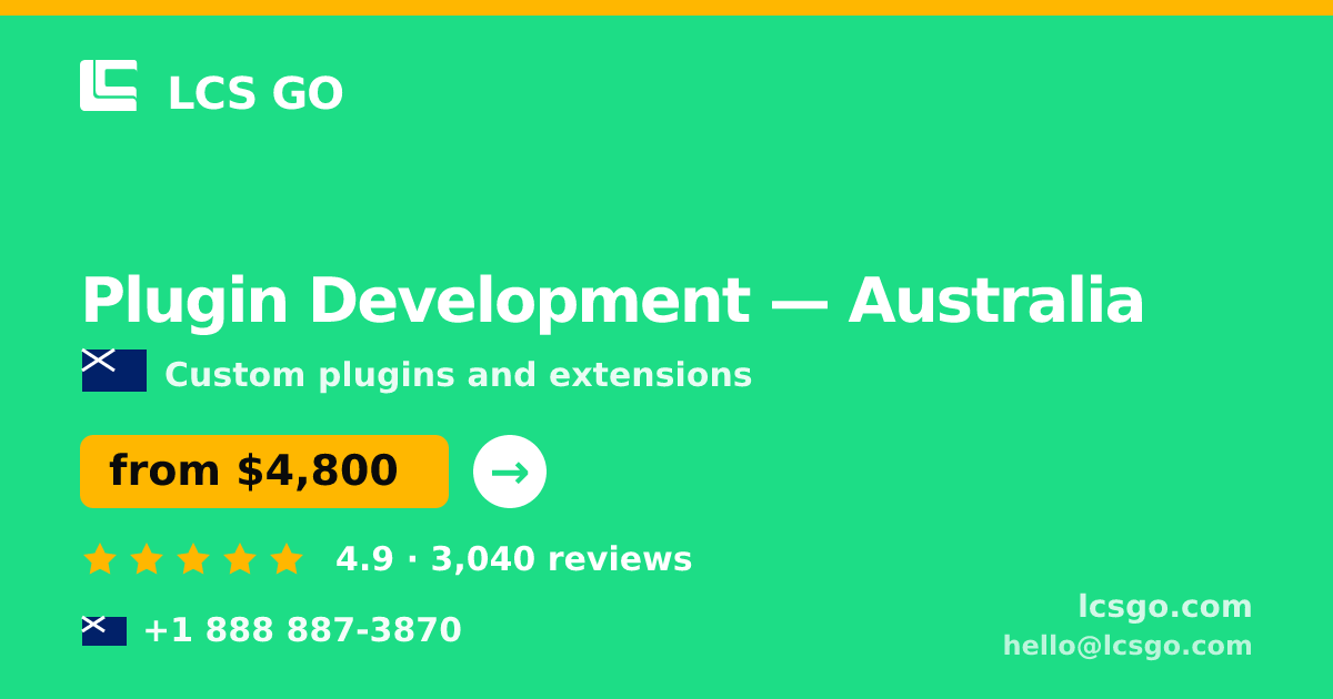 Plugin Development in Australia — from $4,800, rated 4.9/5 by 3040 clients. LCS GO.