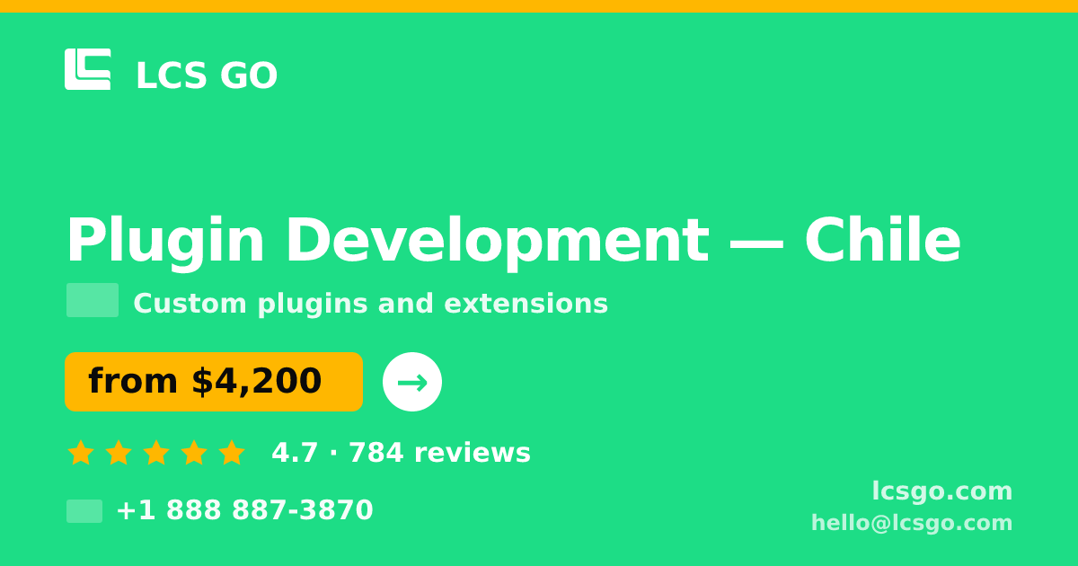 Plugin Development in Chile — from $4,200, rated 4.7/5 by 784 clients. LCS GO.