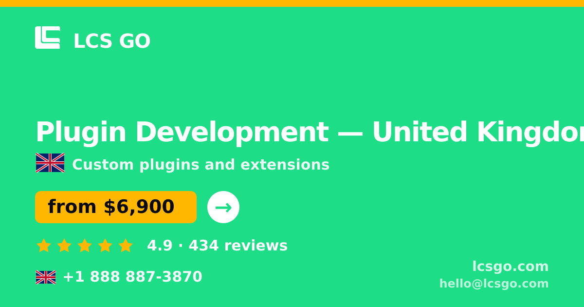 Plugin Development in United Kingdom — from $6,900, rated 4.9/5 by 434 clients. LCS GO.