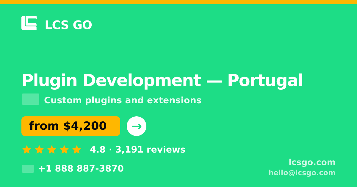 Plugin Development in Lisbon — from $3,800, rated 5/5 by 740 clients. LCS GO.