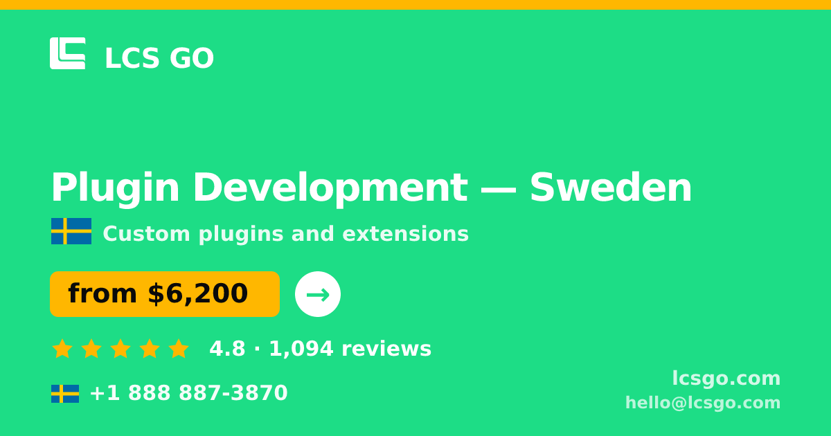 Plugin Development in Malmö — from $7,400, rated 4.9/5 by 2246 clients. LCS GO.