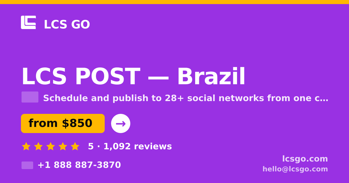 LCS POST in Brazil — from $850/mo, rated 5/5 by 1092 clients. LCS GO.