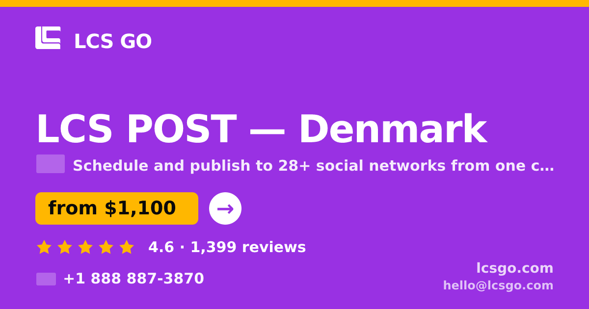 LCS POST in Denmark — from $1,100/mo, rated 4.6/5 by 1399 clients. LCS GO.