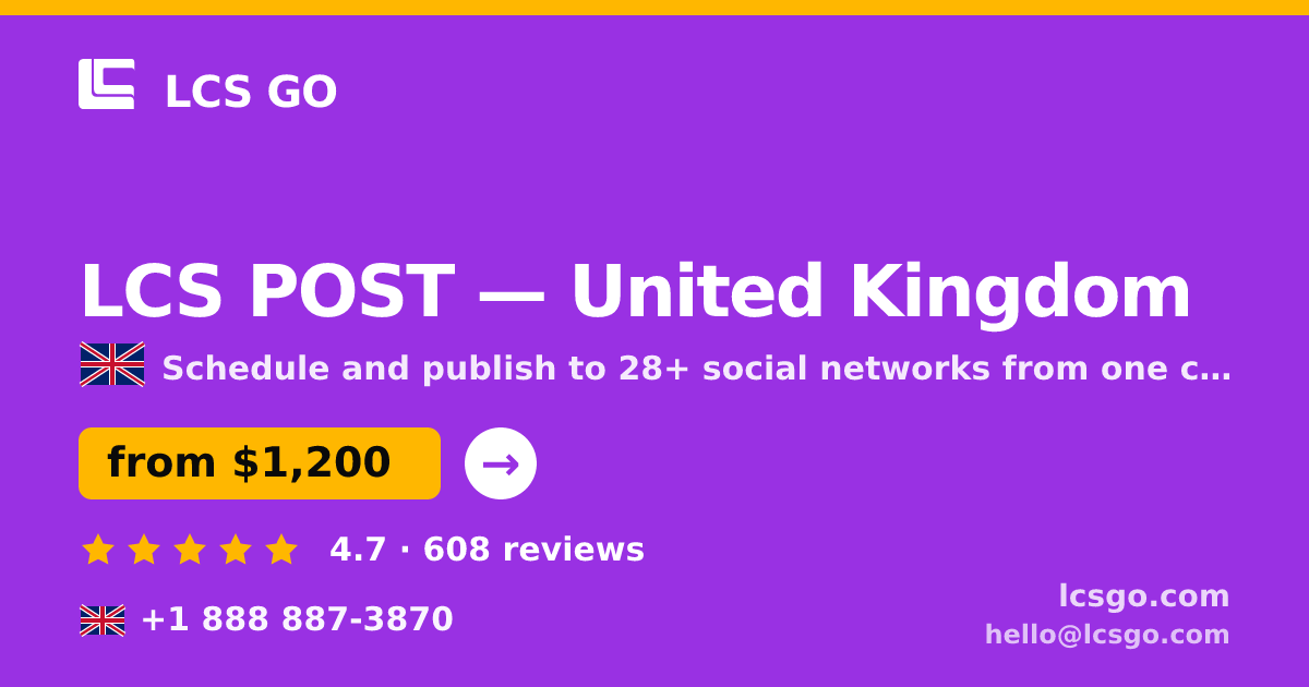 LCS POST in United Kingdom — from $1,200/mo, rated 4.7/5 by 608 clients. LCS GO.
