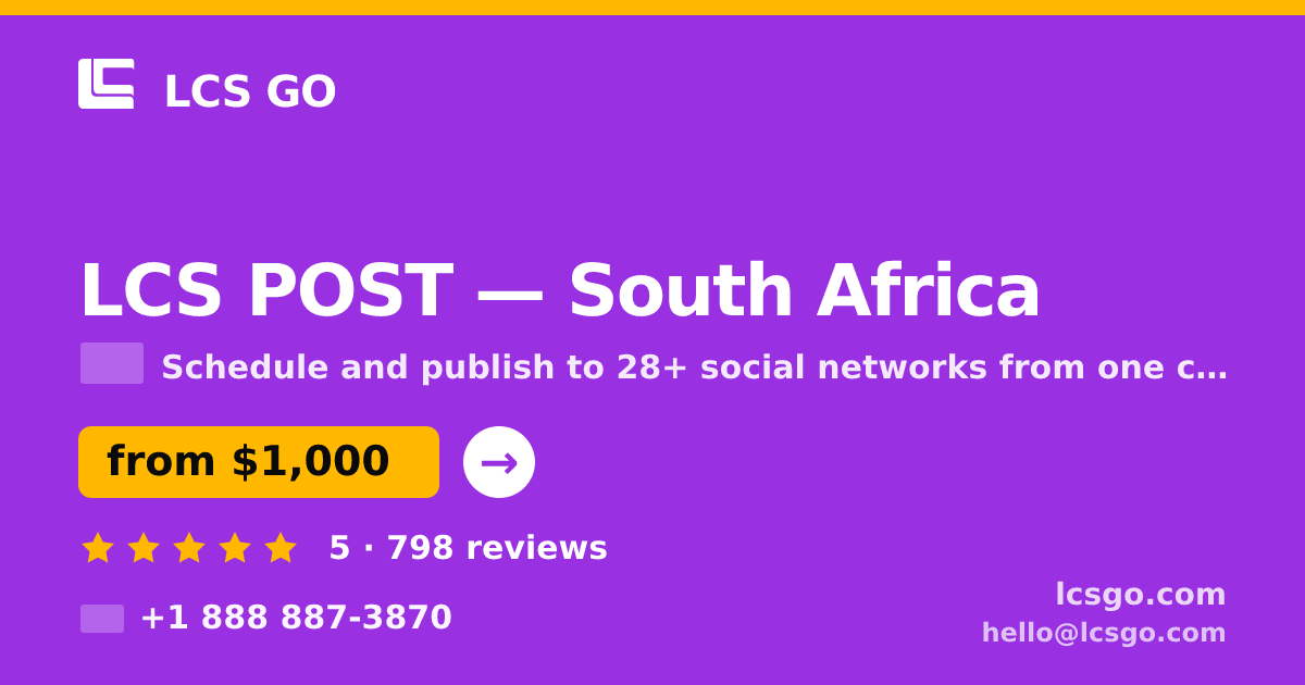 LCS POST in South Africa — from $1,000/mo, rated 5/5 by 798 clients. LCS GO.