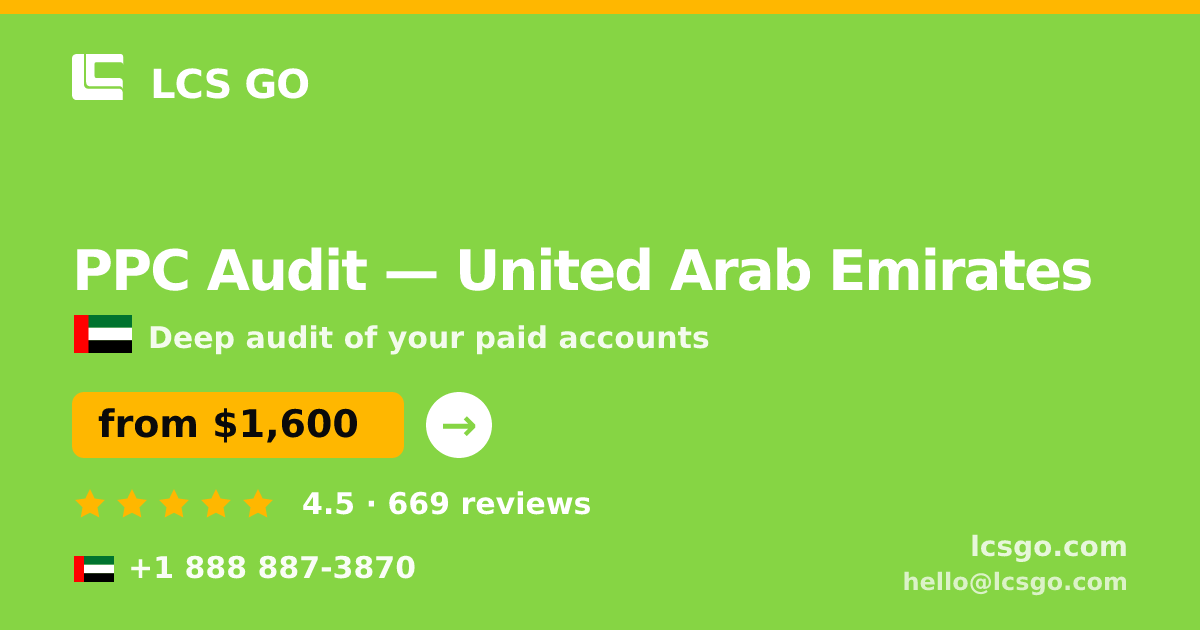PPC Audit in United Arab Emirates — from $1,600, rated 4.5/5 by 669 clients. LCS GO.