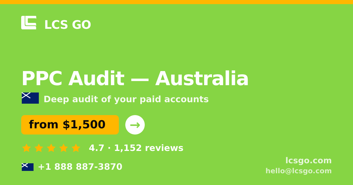 PPC Audit in Australia — from $1,500, rated 4.7/5 by 1152 clients. LCS GO.
