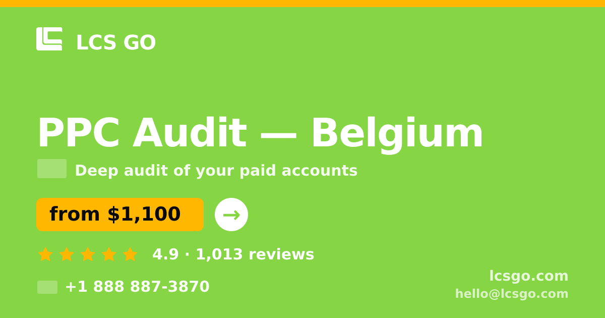 PPC Audit in Ghent — from $1,500, rated 4.8/5 by 2459 clients. LCS GO.