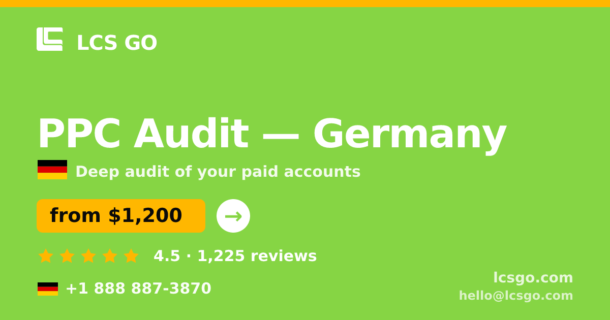 PPC Audit in Germany — from $1,200, rated 4.5/5 by 1225 clients. LCS GO.