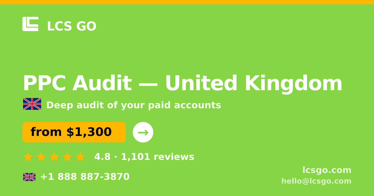 PPC Audit in Edinburgh — from $1,300, rated 4.9/5 by 2030 clients. LCS GO.