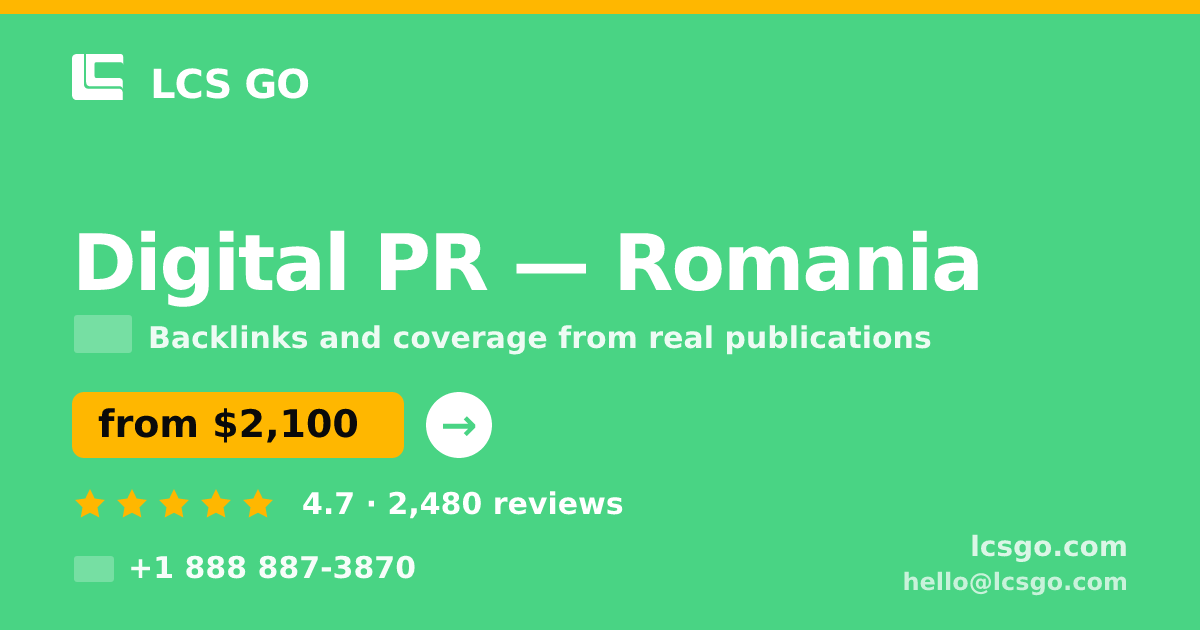 Digital PR in Romania — from $2,100/mo, rated 4.7/5 by 2480 clients. LCS GO.