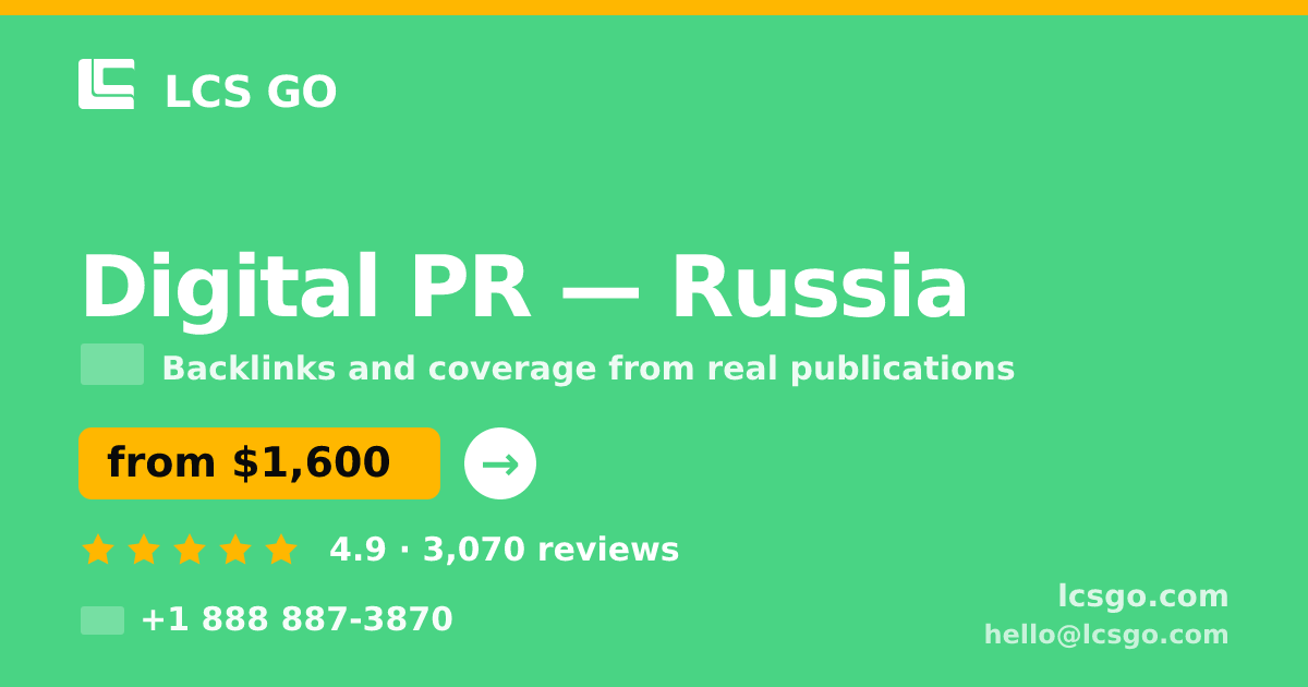 Digital PR in Russia — from $1,600/mo, rated 4.9/5 by 3070 clients. LCS GO.