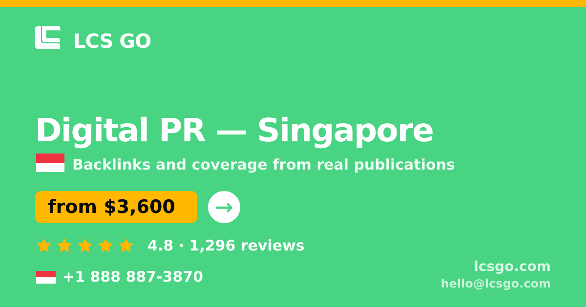Digital PR in Singapore — from $3,600/mo, rated 4.8/5 by 1296 clients. LCS GO.