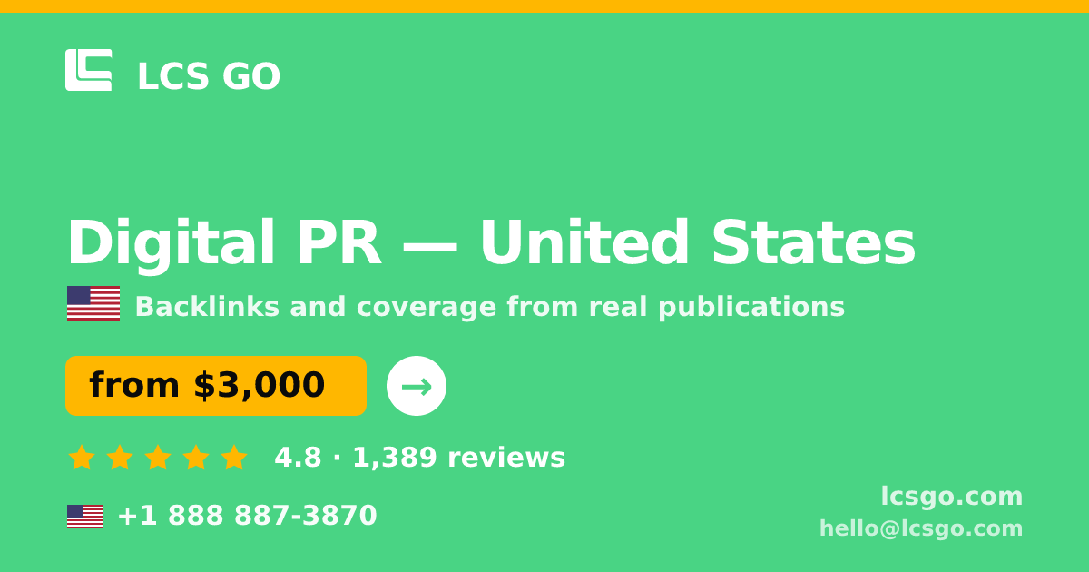 Digital PR in United States — from $3,000/mo, rated 4.8/5 by 1389 clients. LCS GO.