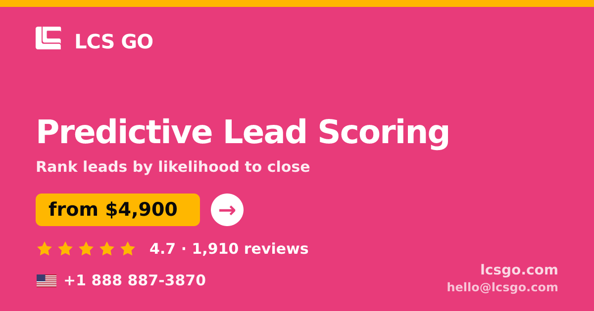 Predictive Lead Scoring in the USA — from $4,900, rated 4.7/5 by 1910 clients. LCS GO.