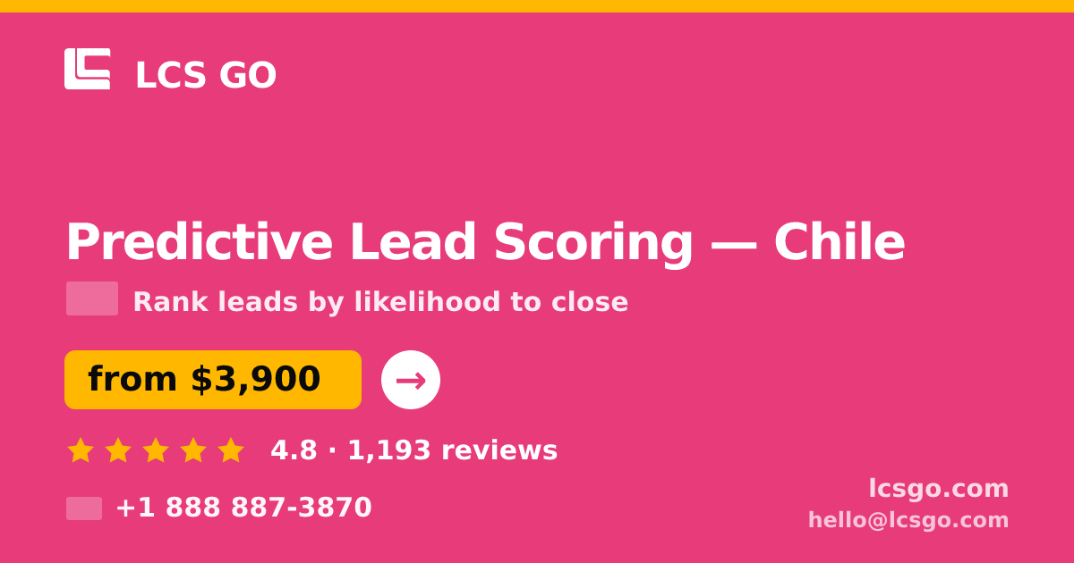 Predictive Lead Scoring in Chile — from $3,900, rated 4.8/5 by 1193 clients. LCS GO.