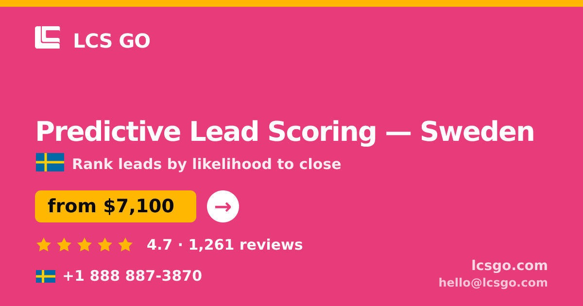 Predictive Lead Scoring in Sweden — from $7,100, rated 4.7/5 by 1261 clients. LCS GO.