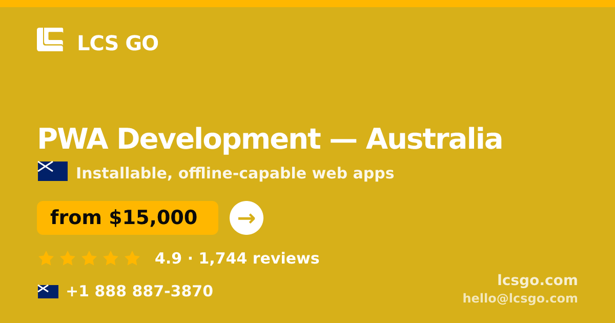 PWA Development in Australia — from $15,000, rated 4.9/5 by 1744 clients. LCS GO.