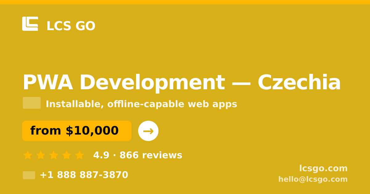 PWA Development in Czechia — from $10,000, rated 4.9/5 by 866 clients. LCS GO.