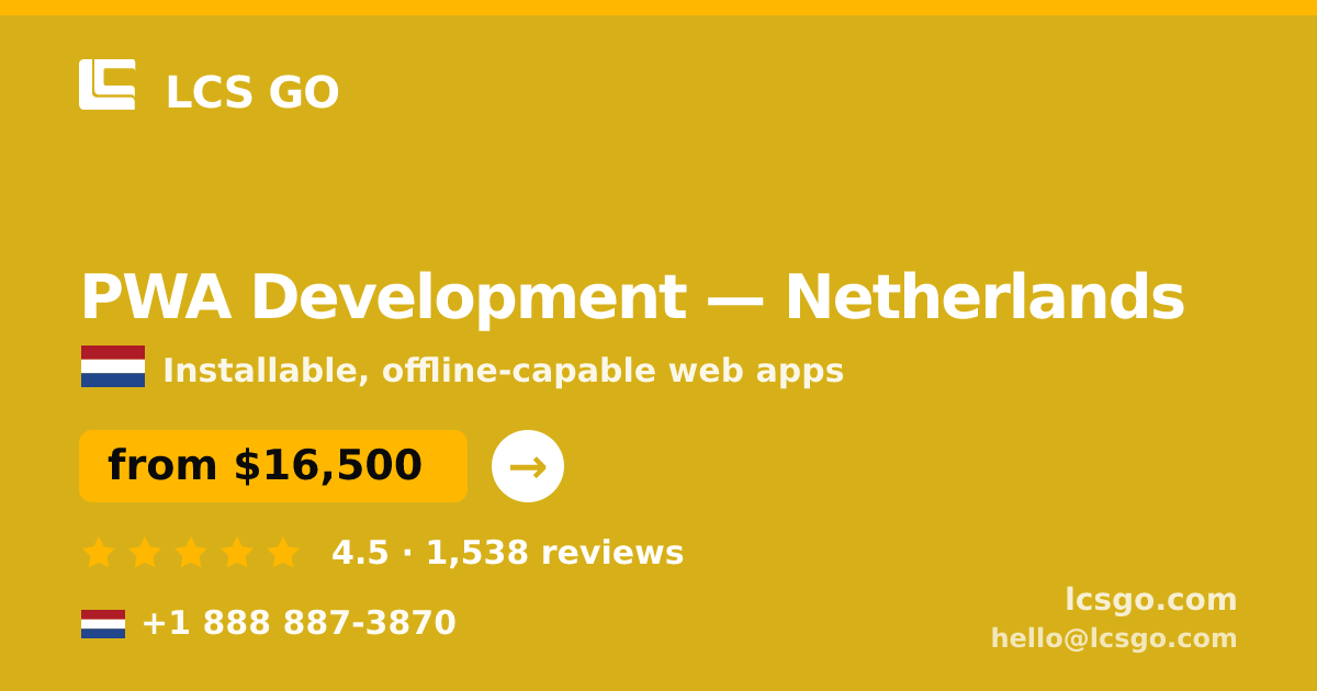 PWA Development in Amsterdam — from $17,000, rated 4.7/5 by 3184 clients. LCS GO.