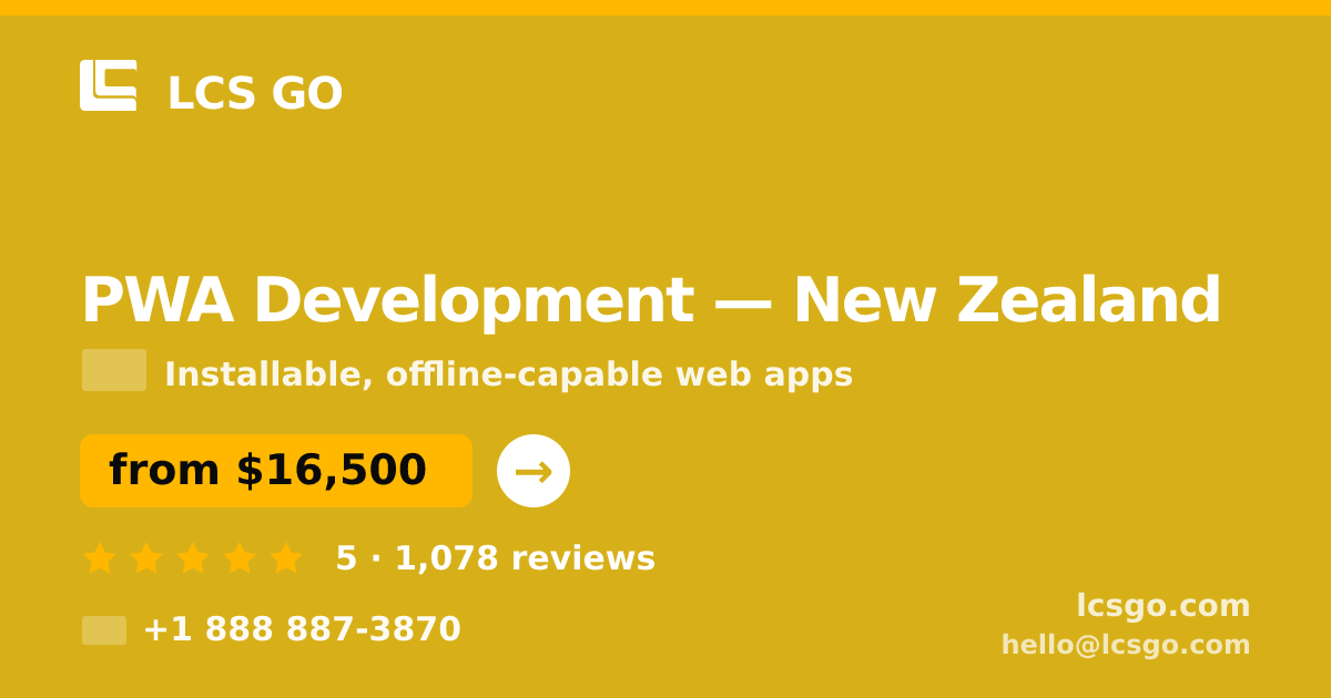 PWA Development in New Zealand — from $16,500, rated 5/5 by 1078 clients. LCS GO.
