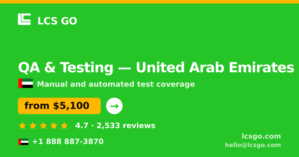 QA & Testing in United Arab Emirates — from $5,100, rated 4.7/5 by 2533 clients. LCS GO.