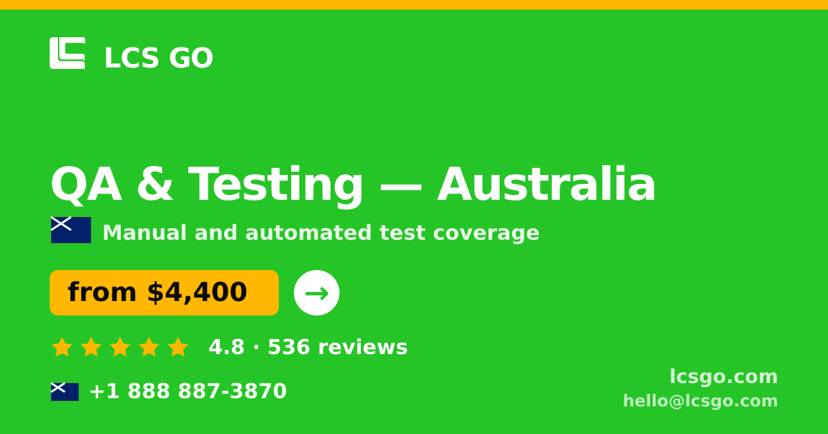 QA & Testing in Australia — from $4,400, rated 4.8/5 by 536 clients. LCS GO.