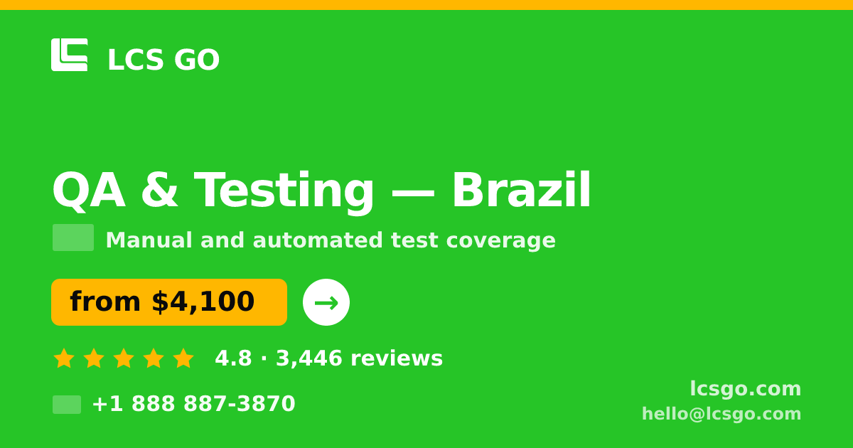 QA & Testing in Brazil — from $4,100, rated 4.8/5 by 3446 clients. LCS GO.