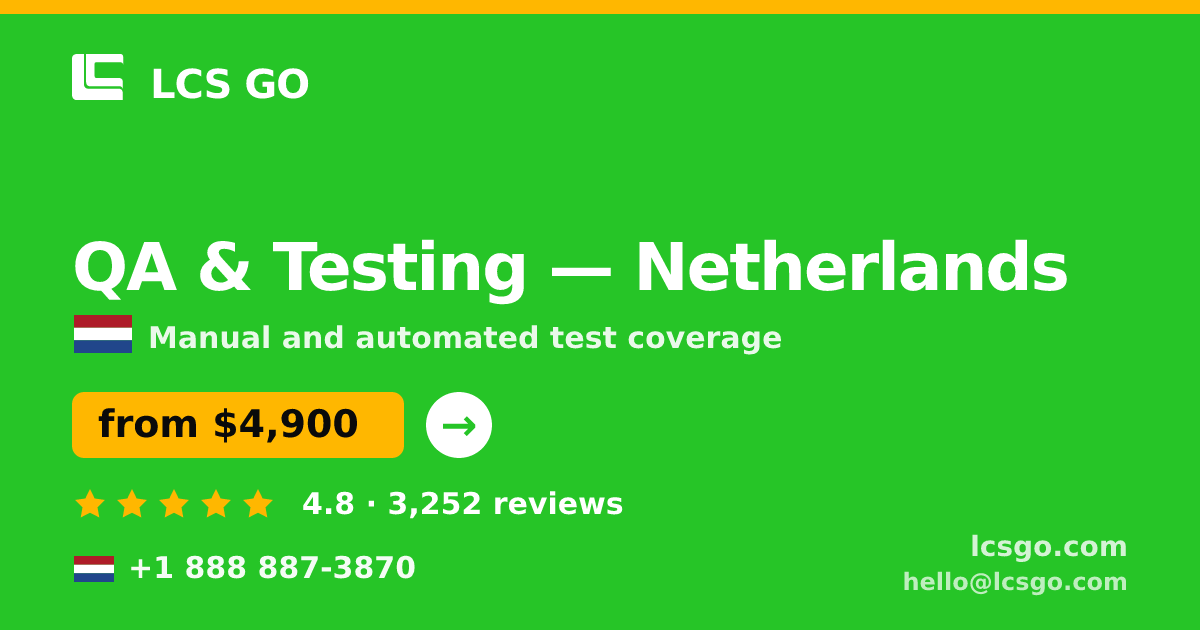 QA & Testing in Amsterdam — from $5,100, rated 4.7/5 by 3437 clients. LCS GO.