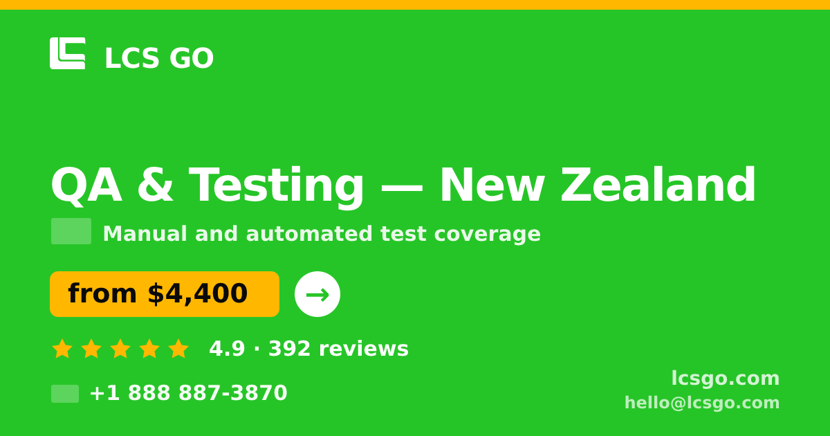 QA & Testing in New Zealand — from $4,400, rated 4.9/5 by 392 clients. LCS GO.