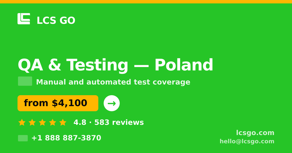 QA & Testing in Poland — from $4,100, rated 4.8/5 by 583 clients. LCS GO.