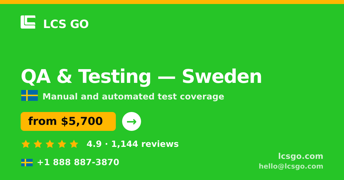 QA & Testing in Sweden — from $5,700, rated 4.9/5 by 1144 clients. LCS GO.