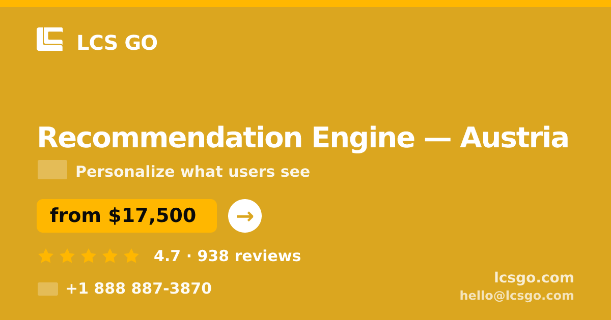 Recommendation Engine in Vienna — from $15,500, rated 5/5 by 2772 clients. LCS GO.