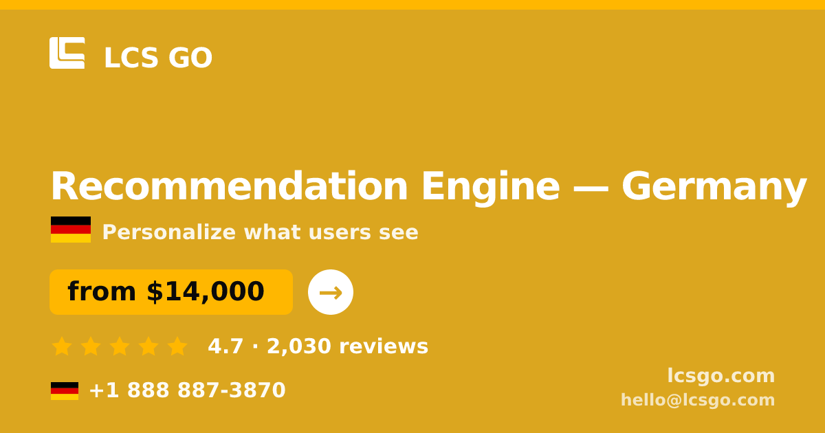 Recommendation Engine in Berlin — from $13,000, rated 5/5 by 3498 clients. LCS GO.