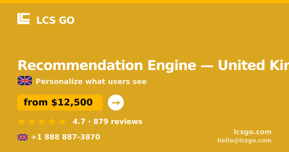 Recommendation Engine in United Kingdom — from $12,500, rated 4.7/5 by 879 clients. LCS GO.