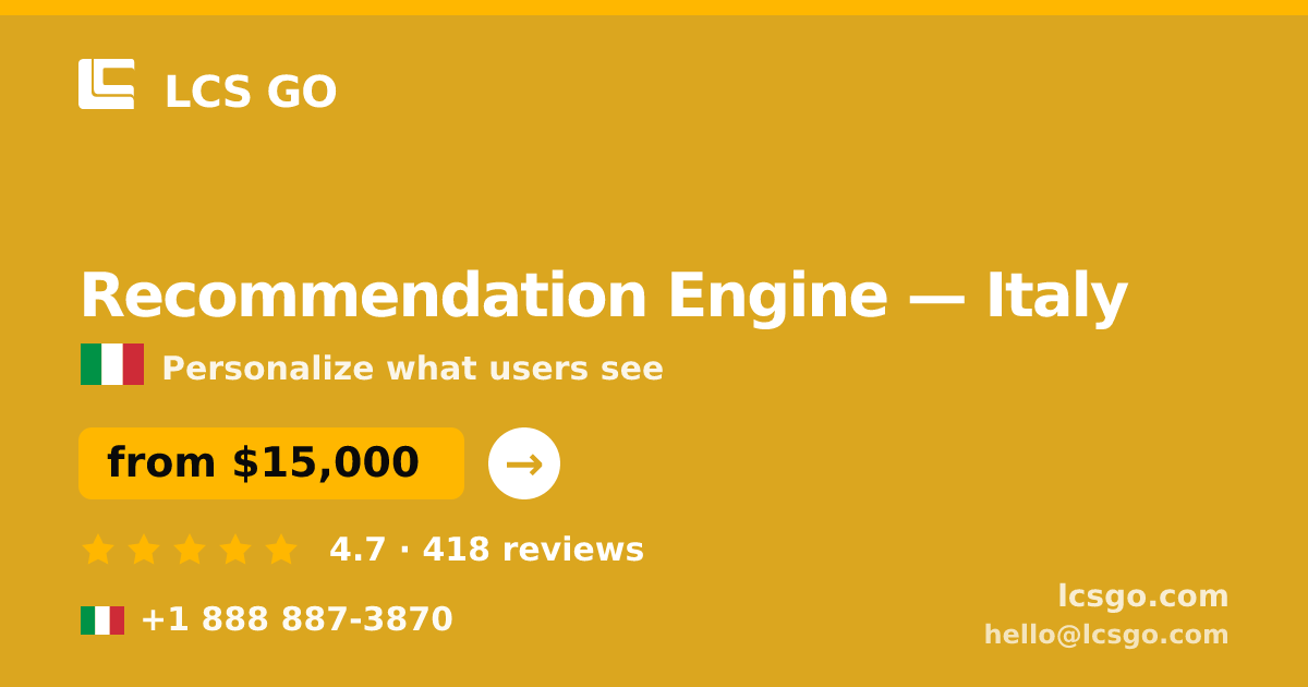 Recommendation Engine in Turin — from $11,500, rated 4.6/5 by 3337 clients. LCS GO.