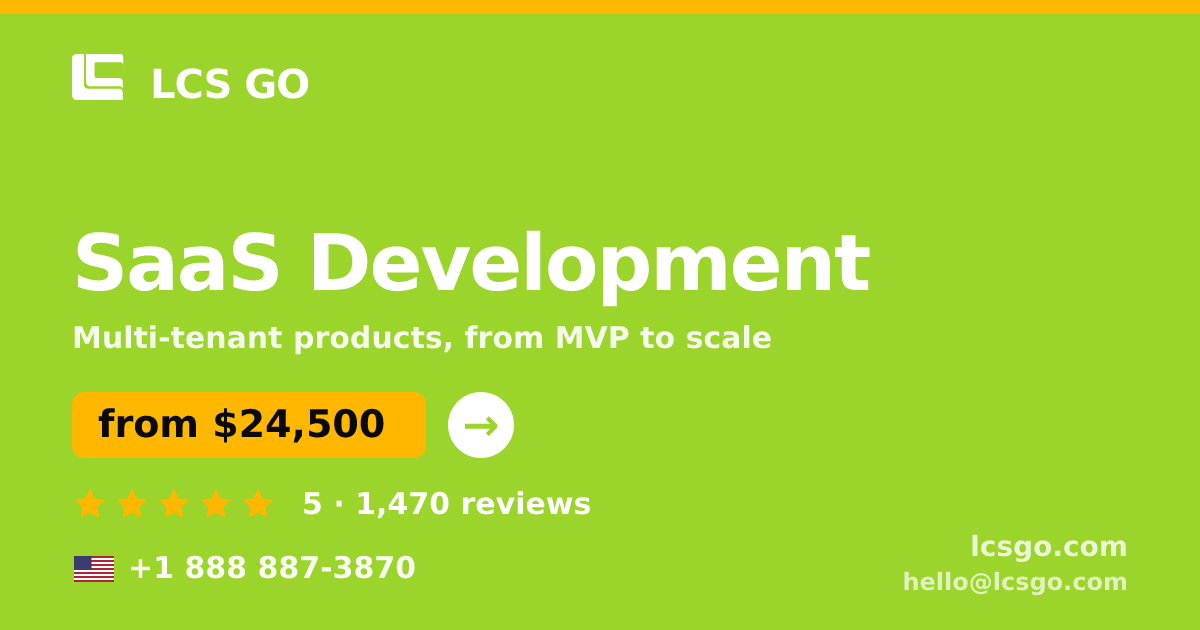 SaaS Development in the USA — from $24,500, rated 5/5 by 1470 clients. LCS GO.