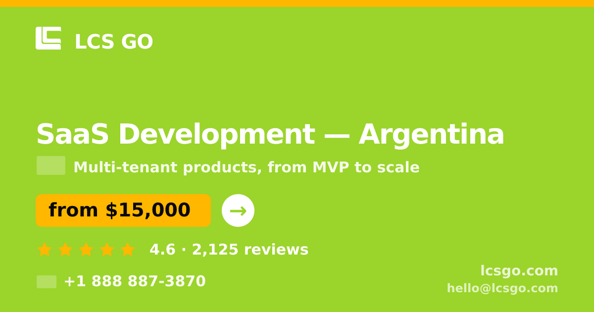 SaaS Development in Argentina — from $15,000, rated 4.6/5 by 2125 clients. LCS GO.