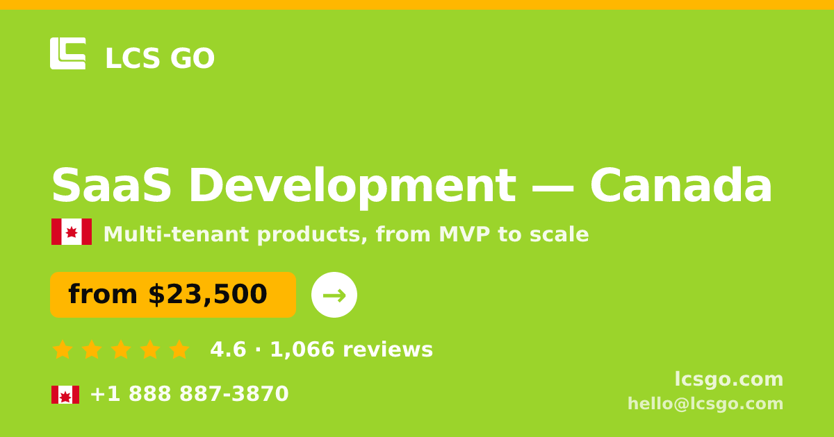 SaaS Development in Canada — from $23,500, rated 4.6/5 by 1066 clients. LCS GO.