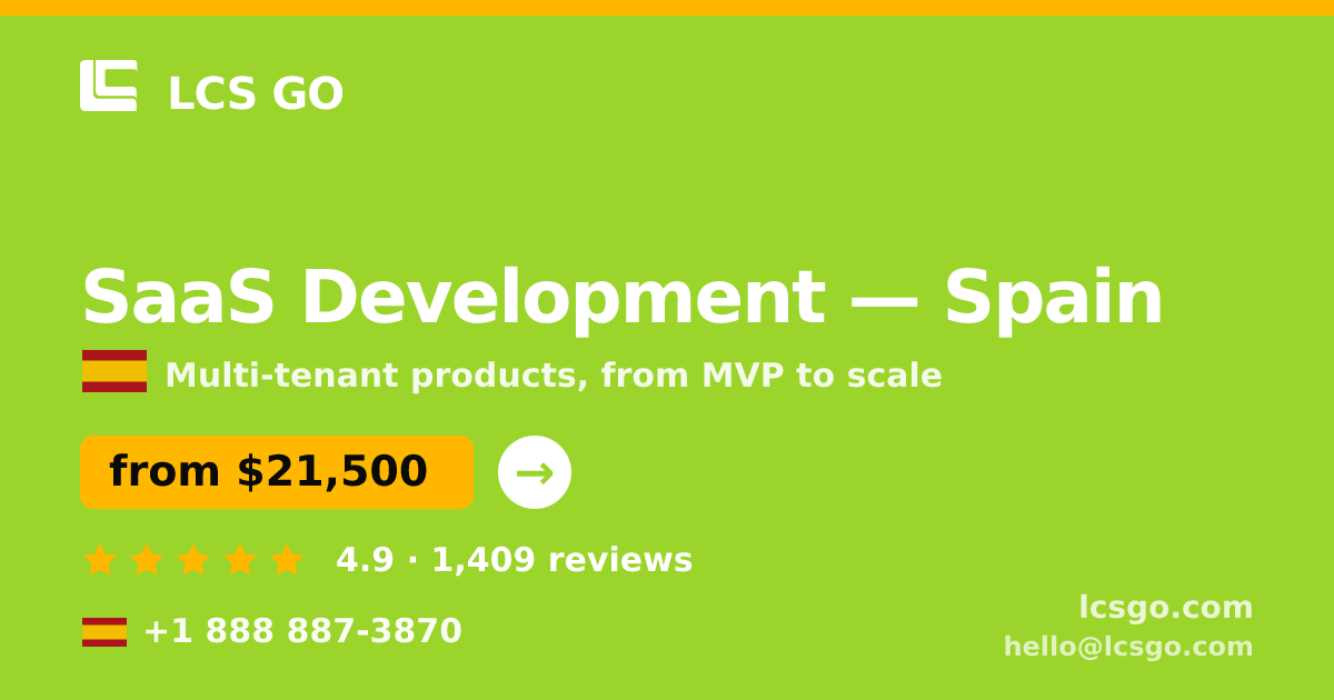 SaaS Development in Spain — from $21,500, rated 4.9/5 by 1409 clients. LCS GO.