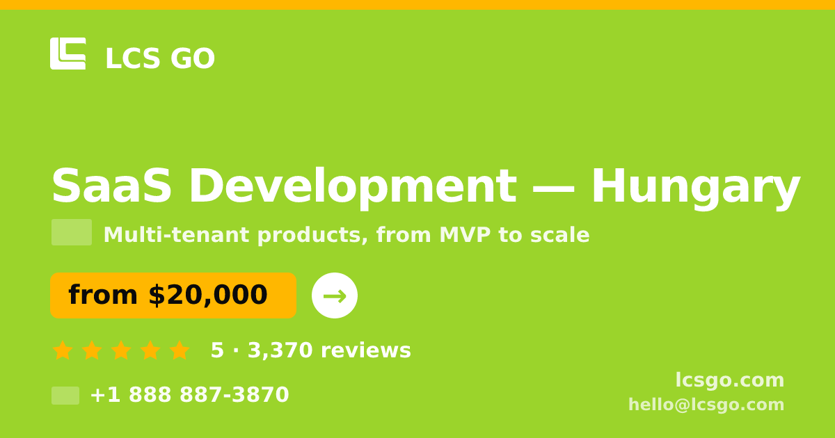 SaaS Development in Hungary — from $20,000, rated 5/5 by 3370 clients. LCS GO.