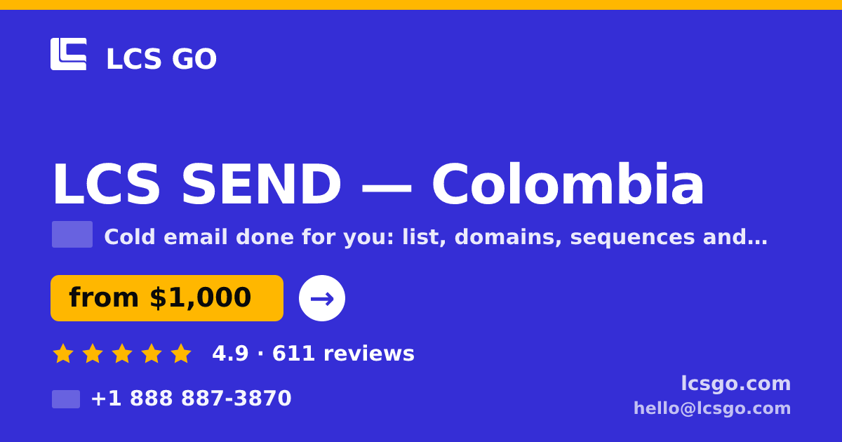 LCS SEND in Colombia — from $1,000/mo, rated 4.9/5 by 611 clients. LCS GO.