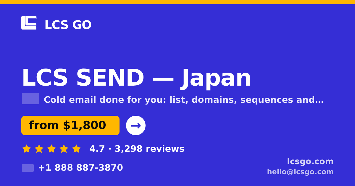 LCS SEND in Japan — from $1,800/mo, rated 4.7/5 by 3298 clients. LCS GO.